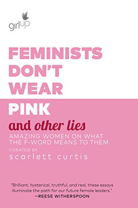 Feminists Don't Wear Pink and Other Lies