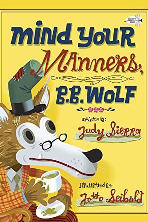 Mind Your Manners, B.B. Wolf by Judy Sierra