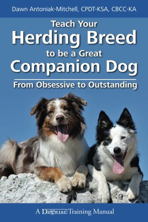 Book cover for “Teach Your Herding Breed to Be a Great Companion Dog”