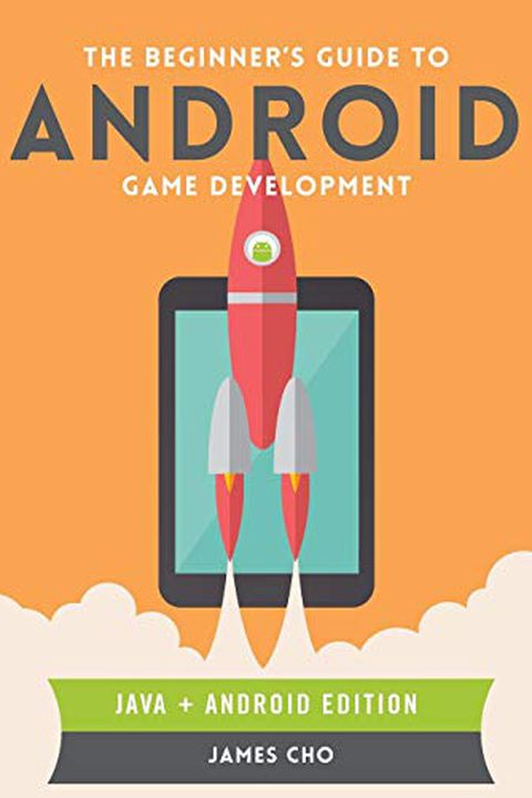 The Beginner's Guide to Android Game Development