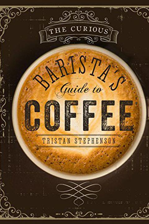 The Curious Barista's Guide to Coffee