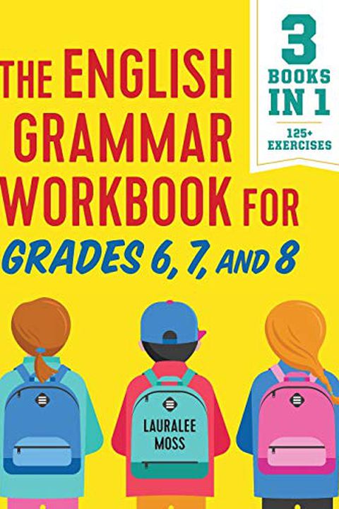 The English Grammar Workbook for Grades 6, 7, and 8
