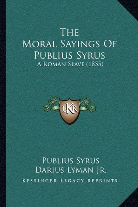 Book cover for “The Moral Sayings Of Publius Syrus”