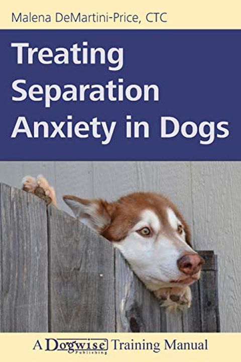 Book cover for “Treating Separation Anxiety in Dogs”