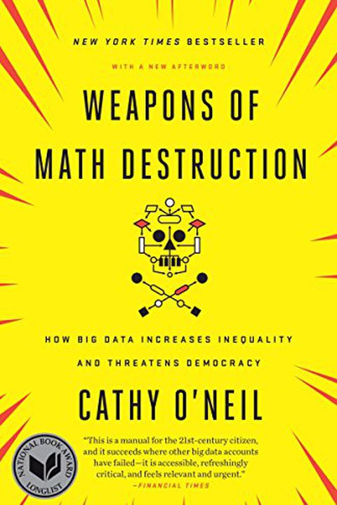 Weapons of Math Destruction